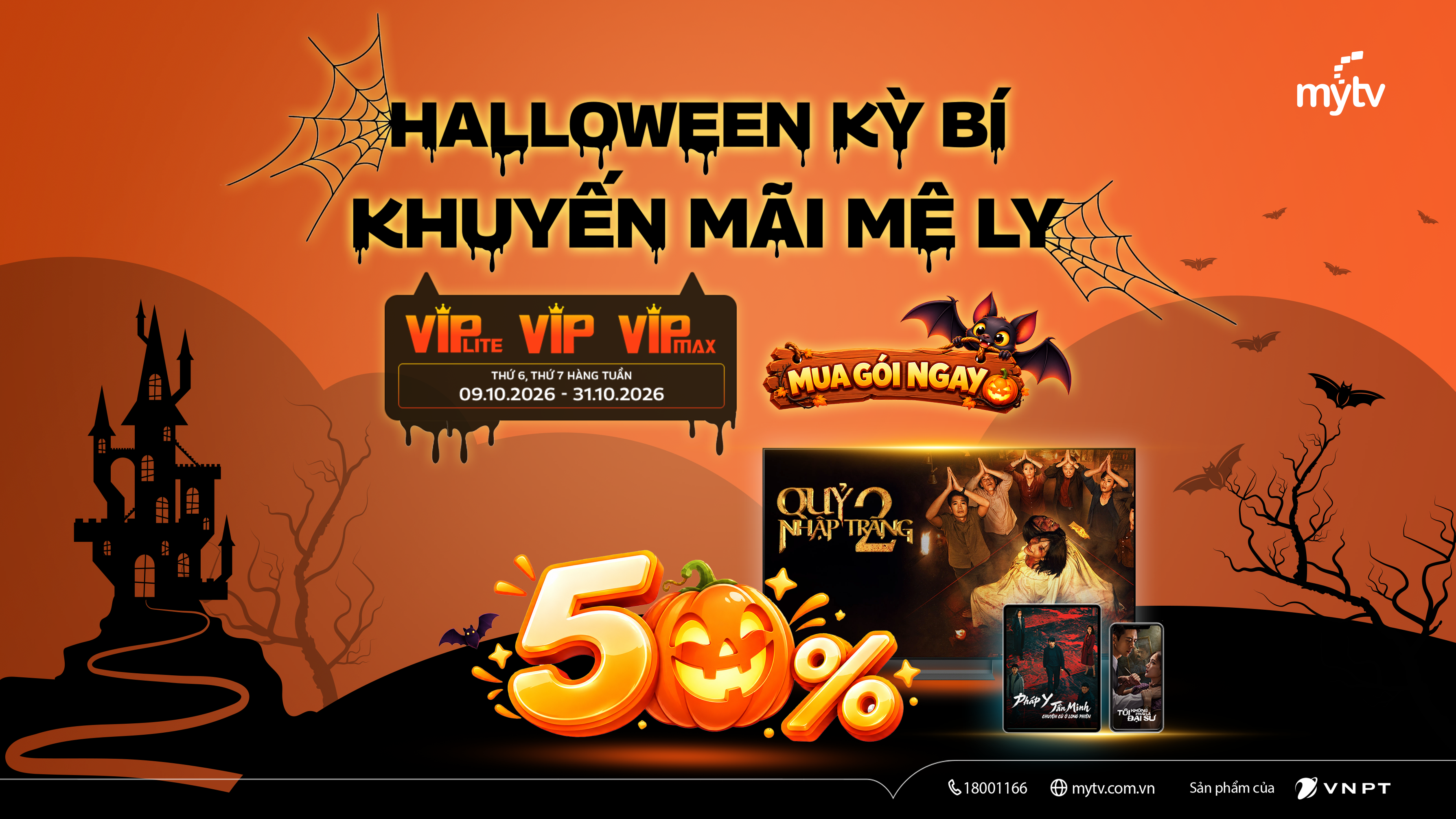 HALLOWEEN KỲ BÍ – KHUYẾN MÃI MÊ LY: MyTV GIẢM 50% GÓI CƯỚC THÁNG 10