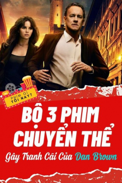 Phim Gì Tối Nay - Tập 125: Bộ 3 Phim Chuyển Thể Gây Tranh Cãi Của Dan Brown
