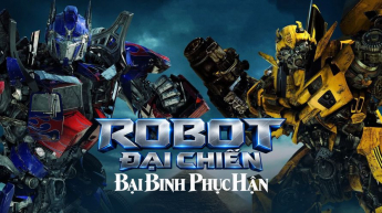 Robot Đại Chiến: Bại Binh Phục Hận