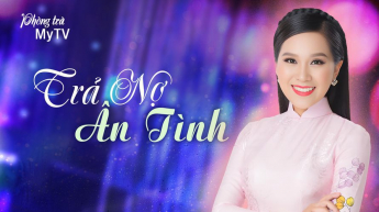 Phòng Trà MyTV - Trả Nợ Ân Tình