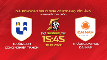Trường Đại học Công nghiệp TPHCM vs Trường Đại học Đại Nam Giải bóng đá SV7 Thiên Khôi Cup 2026