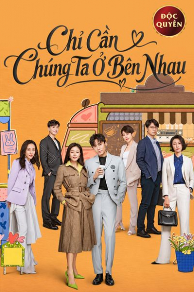 Chỉ Cần Chúng Ta Ở Bên Nhau