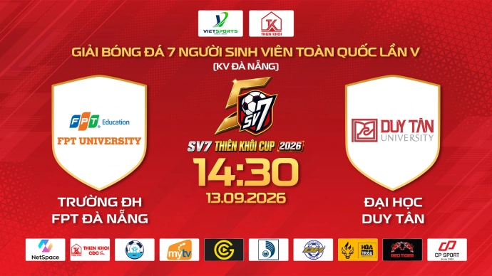 ĐH FPT Đà Nẵng vs ĐH Duy Tân - Giải bóng đá SV7 Thiên Khôi Cup 2026 KV Đà Nẵng
