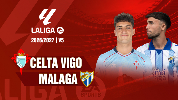 Celta Vigo vs Malaga Vòng 5 Laliga 2026/27