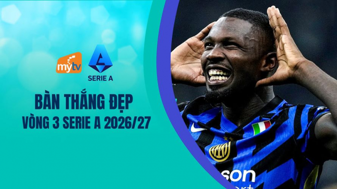 Các Bàn Thắng Đẹp Vòng 3 Serie A 2026/27
