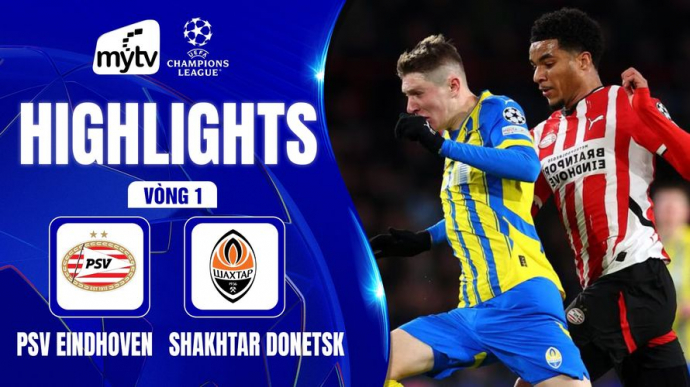 PSV Eindhoven vs Shakhtar Donetsk League Phase tuần 1 UEFA Champions League 2026/27